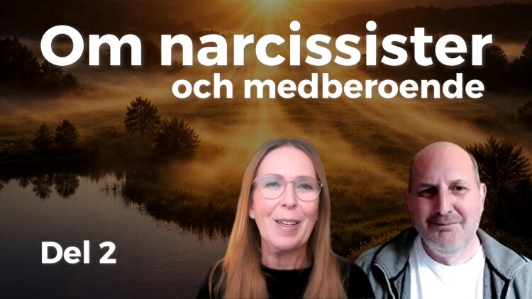 Om narcissister och medberoende DEL 2 Malin Pratt Henriksson