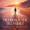 Medberoende till frihet Medberoende till frihet