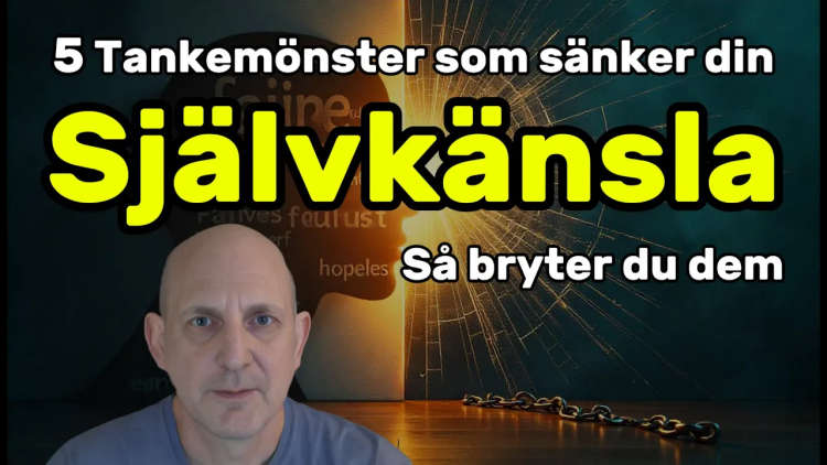 5 Tankemönster som sänker din självkänsla